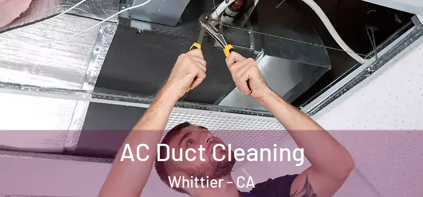  AC Duct Cleaning Whittier - CA